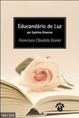 Educandario de Luz - psicografia Chico Xavier - espiritos diversos