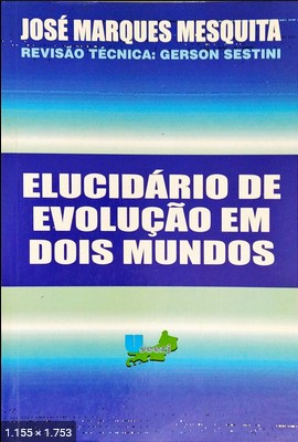 Elucidario do Livro Evolucao em Dois Mundos - Jose Marques Mesquita