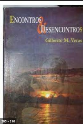 Encontros e Desencontros – Gilberto M. Veras