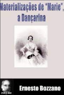 Materializacoes de Marie, a Dancarina – Ernesto Bozzano