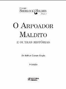 Arthur Conan Doyle – Coleçao Sherlock Holmes – Serie II – O ARPOADOR MALDITO pdf