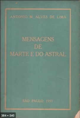 Mensagens de Marte e do Astral - Antonio M. Alves de Lima