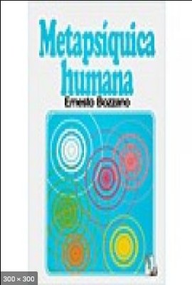 Metapsiquica Humana – Ernesto Bozzano
