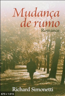 Mudanca de Rumo - Richard Simonetti