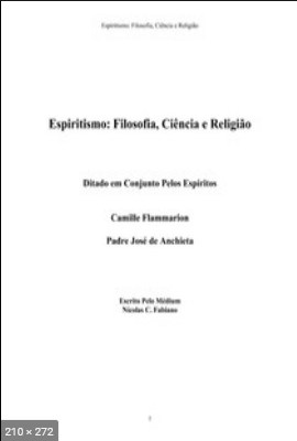 Espiritismo – Filosofia, Ciencia e Religiao (psicografia Nicolas C. Fabiano – espiritos Camille Flammarion e Padre Jose de Anchieta)