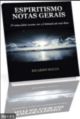 Espiritismo – Notas Gerais (Ricardo Malta)