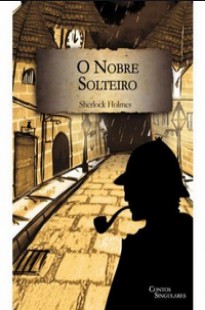 Arthur Conan Doyle - O NOBRE SOLTEIRO pdf
