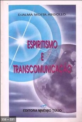 Espiritismo e Transcomunicacao (Djalma Motta Argollo)