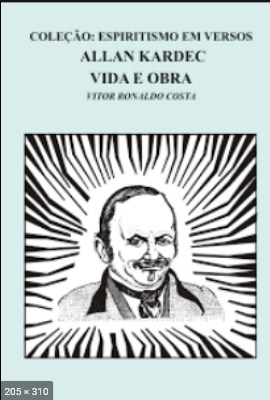 Espiritismo em Versos – Allan Kardec Vida e Obra (Vitor Ronaldo Costa)