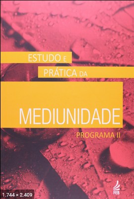 Estudo e Pratica da Mediunidade - Programa II (FEB)