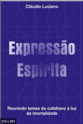 Expressao Espirita (Claudio Luciano)