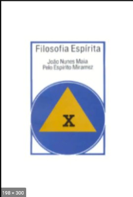 Filosofia Espirita - Volume XIX (psicografia Joao Nunes Maia - espirito Miramez)