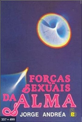 Forcas Sexuais da Alma (Jorge Andrea)