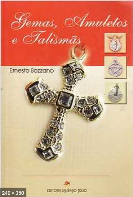 Gemas, Amuletos e Talismas (Ernesto Bozzano)
