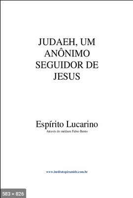 Judaeh, Um Anonimo Seguidor de Jesus (psicografia Fabio Bento – espirito Lucarino)