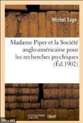 Madame Piper e a Sociedade Anglo Americana de Pesquisas Psiquicas (Michael Sage)