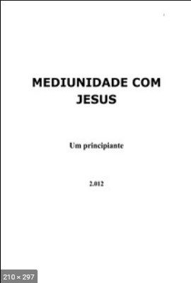 Mediunidade com Jesus (Luiz Guilherme Marques)
