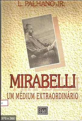 Mirabelli – Um Medium Extraordinario (L. Palhano Jr)