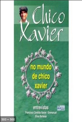 No Mundo de Chico Xavier (Elias Barbosa)