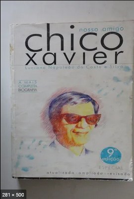Nosso Amigo Chico Xavier (Luciano Napoleao da Costa e Silva)