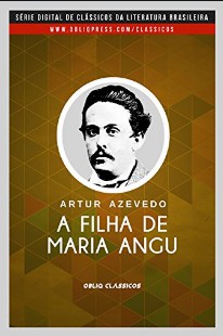 Artur Azevedo – A FILHA DE MARIA ANGU pdf