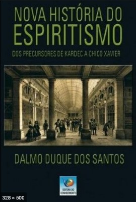 Nova Historia do Espiritismo (Dalmo Duque dos Santos)