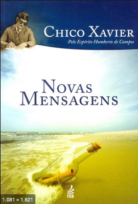 Novas Mensagens (psicografia Chico Xavier – espirito Humberto de Campos)