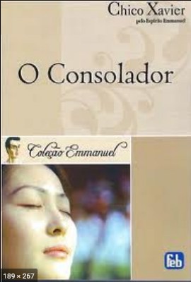 O Consolador (psicografia Chico Xavier – espirito Emmanuel)