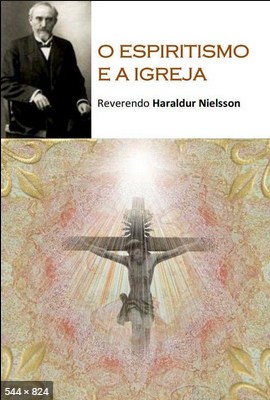 O Espiritismo e a Igreja (Haraldur Nielsson)