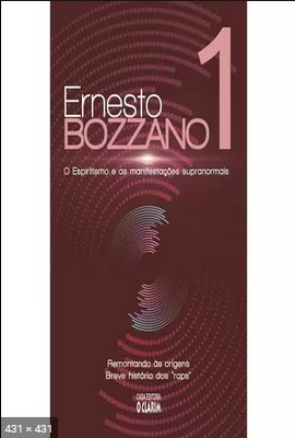 O Espiritismo e as Manifestacoes Supranormais (Ernesto Bozzano)
