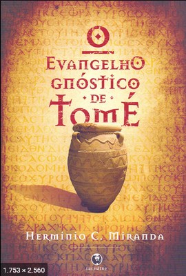 O Evangelho Gnostico de Tome (Herminio C. Miranda)