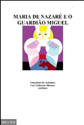 O Guardiao Miguel e a Justica Divina (psicografia Luiz Guilherme Marques – espiritos diversos)