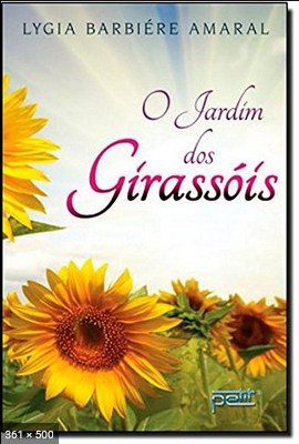O Jardim dos Girassois (Lygia Barbiere Amaral)