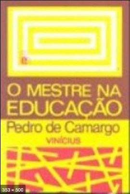 O Mestre na Educacao (Pedro de Camargo)