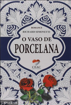 O Vaso de Porcelana (Richard Simonetti)