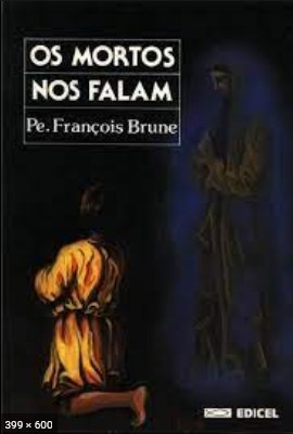 Os Mortos Nos Falam (Pe. Francois Brune)