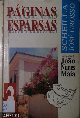 Paginas Esparsas (psicografia Joao Nunes Maia – espiritos Scheilla e Jose Grosso)