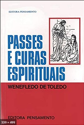 Passes e Curas Espirituais (Wenefredo de Toledo)