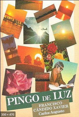 Pingo de Luz (psicografia Chico Xavier – espirito Carlos Augusto)