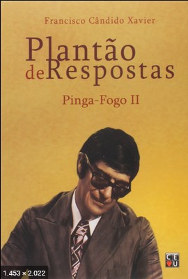 Plantao de Respostas – Pinga Fogo II (Chico Xavier)