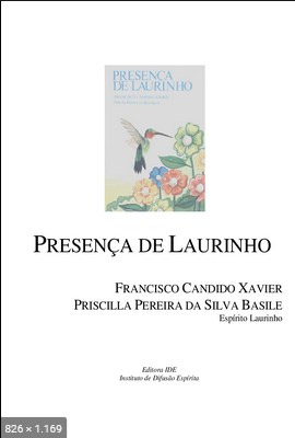 Presenca de Laurinho (psicografia Chico Xavier – Priscilla Pereira da Silva Basile – espirito Laurinho)