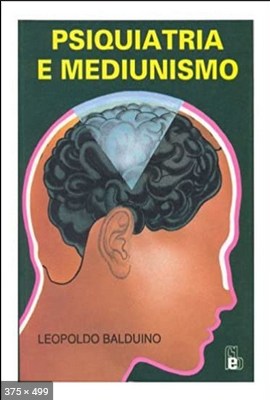 Psiquiatria e Mediunismo (Leopoldo Balduino)