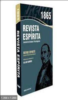 Revista Espirita – Jornal de Estudo Psicologico – 1865 – 12 Revistas (Allan Kardec)