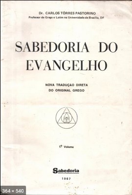 Sabedoria do Evangelho – Primeiro Volume (C. Torres Pastorino)