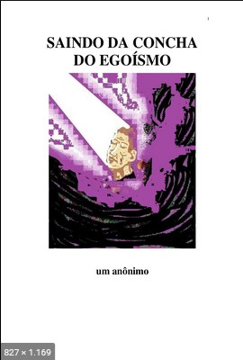 Saindo da Concha do Egoismo (Luiz Guilherme Marques)