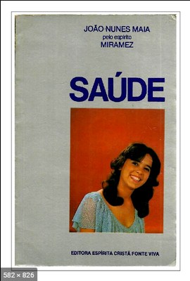 Saude (psicografia Joao Nunes Maia - espirito Miramez)