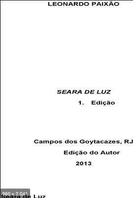 Seara de Luz (psicografia Leonardo Paixao – espiritos Irmao Jose e Euricledes Formiga)