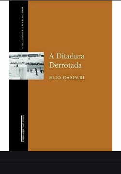 As Ilusoes Armadas III - A Ditadura Derr - Elio Gaspari epub