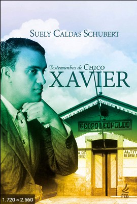 Testemunhos de Chico Xavier (Suely Caldas Schubert)