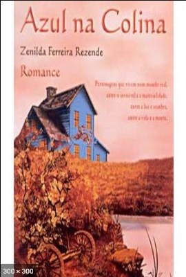 Uma Casa Azul na Colina (Zenilda Ferreira Rezende)